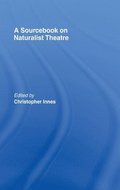 A Sourcebook on Naturalist Theatre