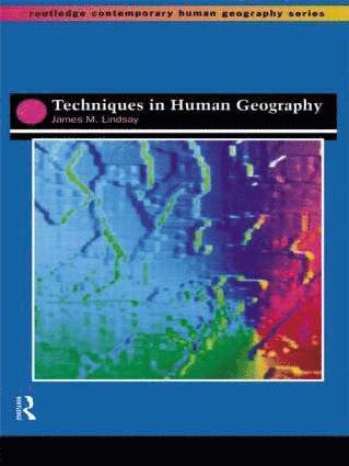 Jim Lindsay - Techniques in Human Geography, Inbunden