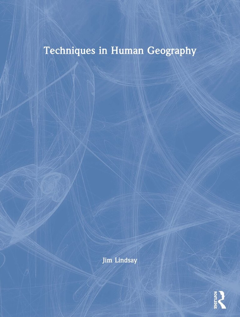 Jim Lindsay - Techniques in Human Geography, Häftad