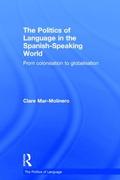 Politics of Language in the Spanish-Speaking World