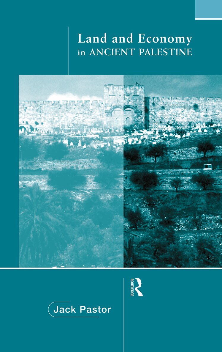 Jack Pastor - Land and Economy in Ancient Palestine, Inbunden
