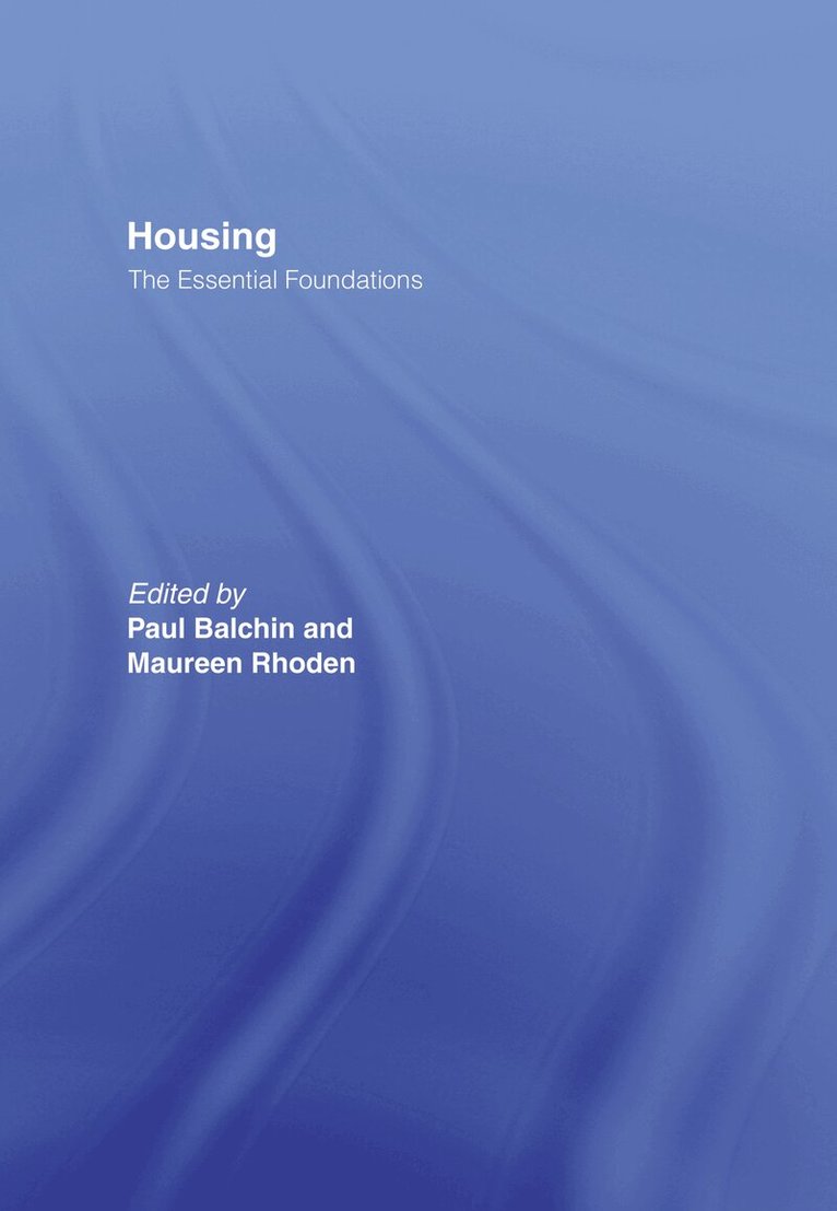 Paul Balchin, Maureen Rhoden - Housing: The Essential Foundations, Inbunden