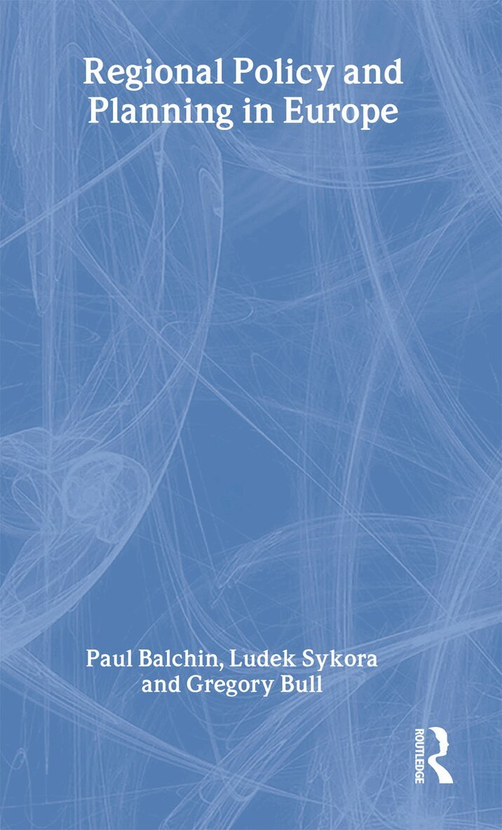 Paul Balchin, Ludek Sykora, Gregory Bull - Regional Policy and Planning in Europe, Inbunden