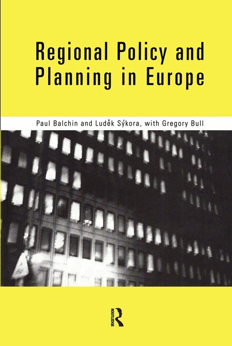 Paul Balchin, Ludek Sykora, Gregory Bull - Regional Policy and Planning in Europe, Häftad