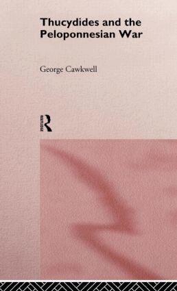 George Cawkwell - Thucydides and the Peloponnesian War, Inbunden