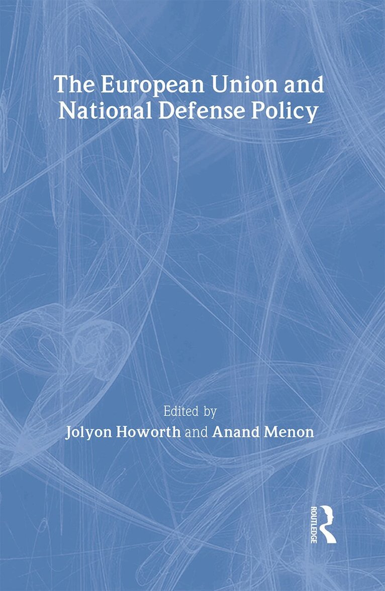 Jolyon Howorth, Anand Menon - European Union and National Defence Policy, Inbunden