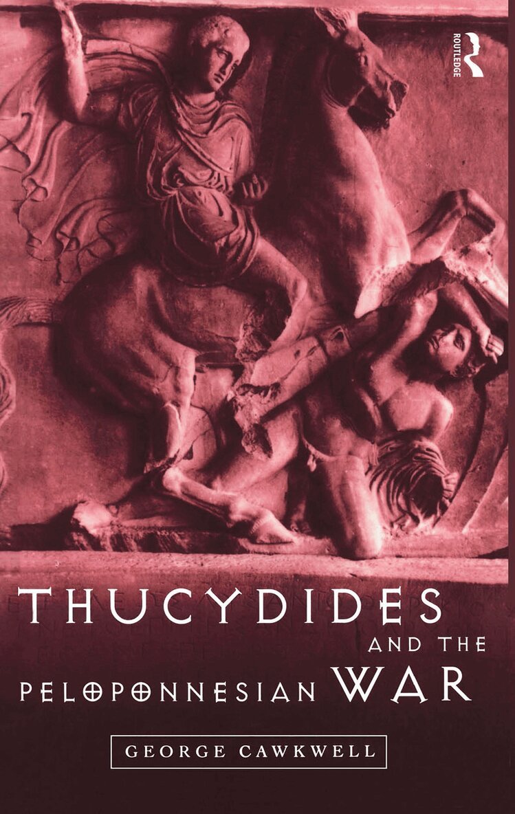 George Cawkwell - Thucydides and the Peloponnesian War, Häftad