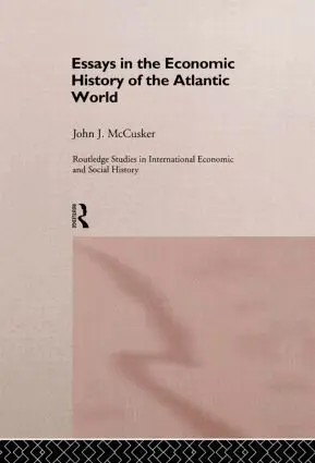 John McCusker - Essays in the Economic History of the Atlantic World, Inbunden. Tillgänglighet: Lägg i varukorg