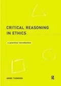 Critical Reasoning in Ethics