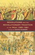Revolutions And The Revolutionary Tradition In The West, 1560-1991