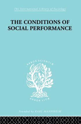 Cyril Belshaw - Conditions of Social Performance, Inbunden
