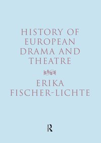 History of European Drama and Theatre