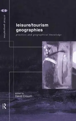 David Crouch - Leisure/Tourism Geographies, Inbunden