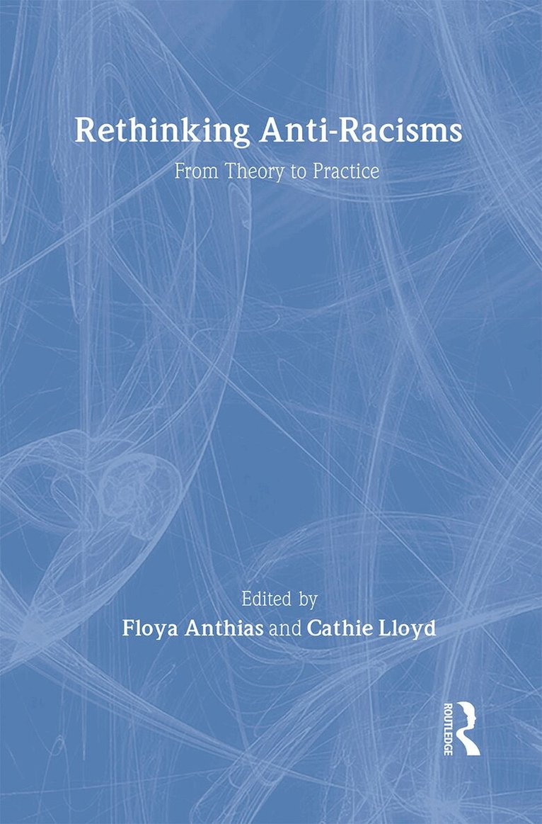Floya Anthias, Cathy Lloyd - Rethinking Anti-Racisms, Inbunden
