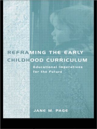 Reframing the Early Childhood Curriculum