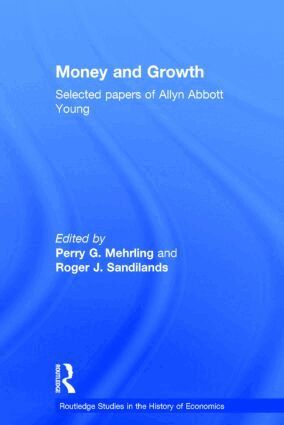 Perry G Mehrling, Roger J Sandilands - Money and Growth, Inbunden