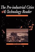 The Pre-Industrial Cities and Technology Reader