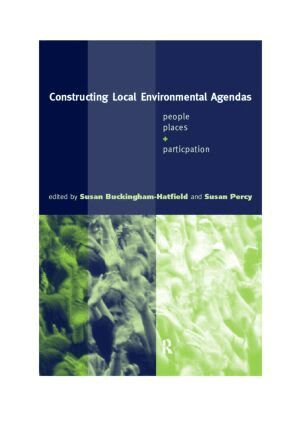 Susan Buckingham-Hatfield, Susan Percy - Constructing Local Environmental Agendas, Häftad