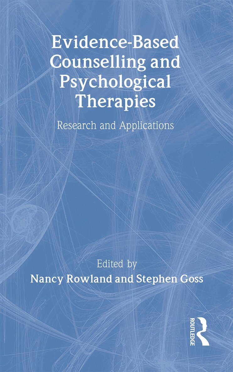 Nancy Rowland, Stephen Goss - Evidence Based Counselling and Psychological Therapies, Inbunden