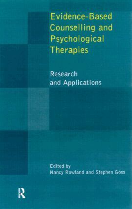 Nancy Rowland, Stephen Goss - Evidence Based Counselling and Psychological Therapies, Häftad