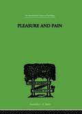 Pleasure And Pain