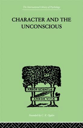 J H van der Hoop - Character and the Unconscious, Inbunden