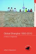 Global Shanghai, 1850-2010