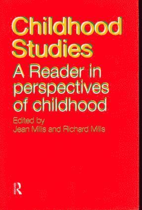 Childhood Studies av Jean Mills, Richard Mills