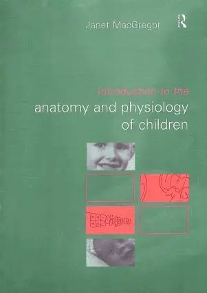 Janet MacGregor - Introduction to the Anatomy and Physiology of Children, Häftad. Tillgänglighet: Tillfälligt slut