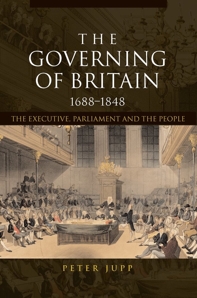 Peter Jupp - Governing of Britain, 1688-1848, Häftad. Tillgänglighet: Lägg i varukorg