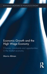 Economic Growth and the High Wage Economy