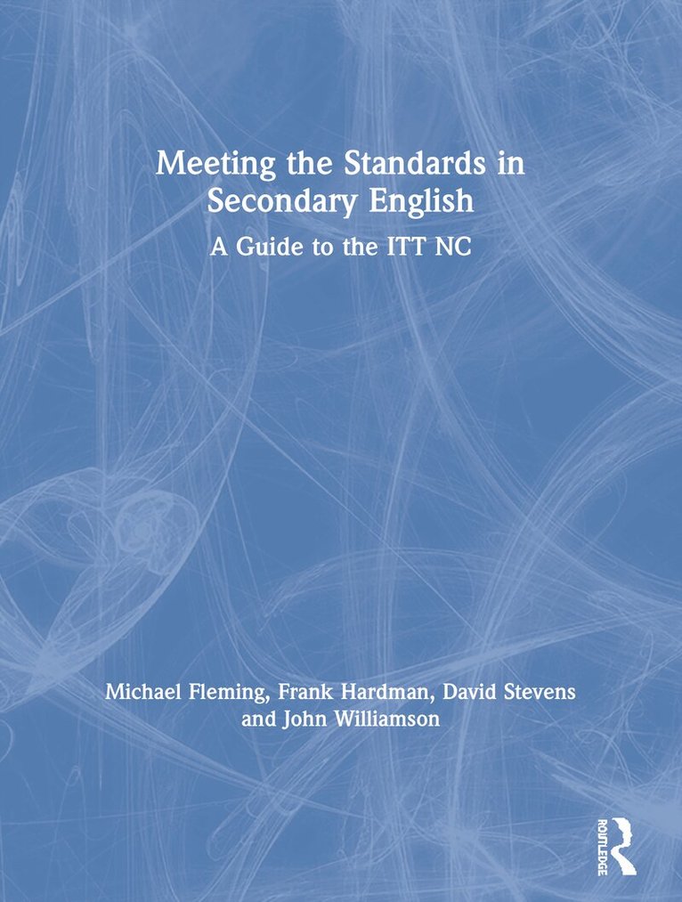 Michael Fleming, Frank Hardman, David Stevens, John Williamson - Meeting the Standards in Secondary English, Häftad. Tillgänglighet: Tillfälligt slut