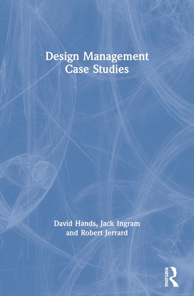 David Hands, Jack Ingram, Robert Jerrard - Design Management Case Studies, Häftad