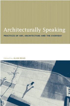 Alan Read - Architecturally Speaking, Häftad