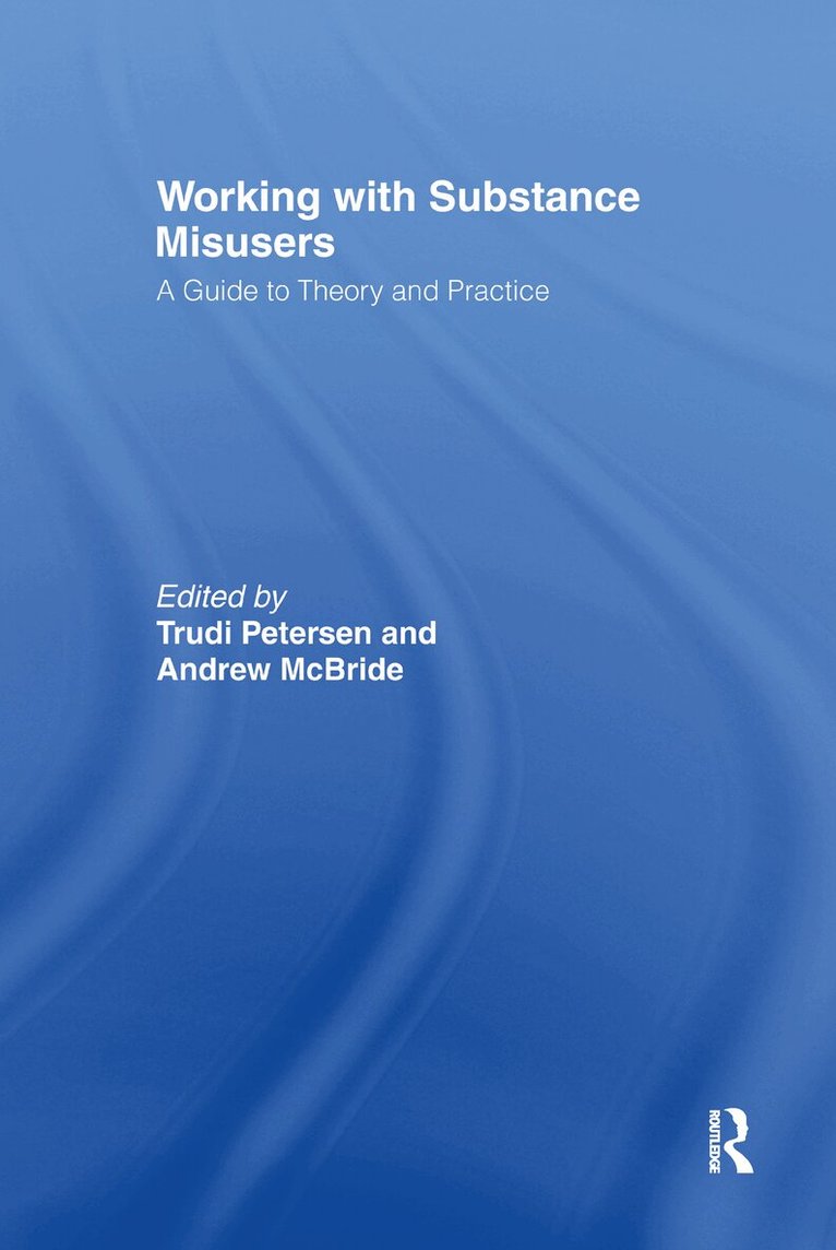Trudi Petersen - Working with Substance Misusers, Inbunden. Tillgänglighet: Lägg i varukorg