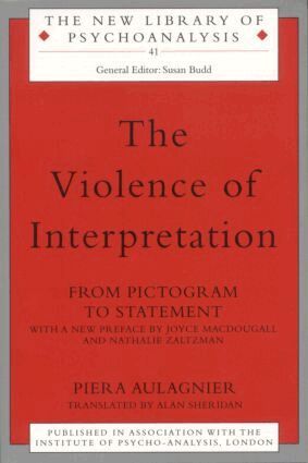 Piera Aulagnier - Violence of Interpretation, Häftad
