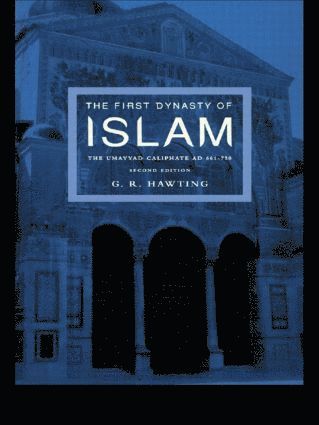 First Dynasty of Islam av G R Hawting, G R Hawting