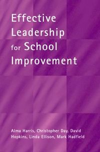 Effective Leadership for School Improvement