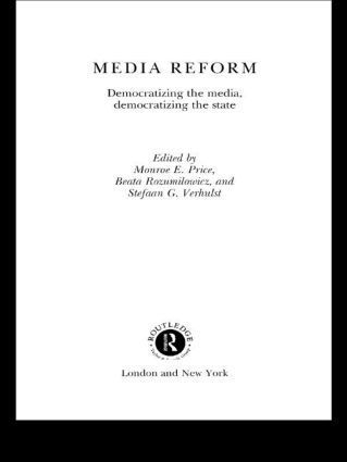 Media Reform av Monroe E Price, Beata Rozumilowicz, Stefaan G Verhulst