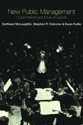 New Public Management av Kathleen McLaughlin, Ewan Ferlie, Stephen Osborne P