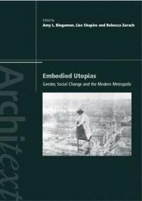 Embodied Utopias