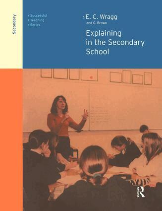 George A Brown, Prof E C Wragg - Explaining in the Secondary School, Häftad