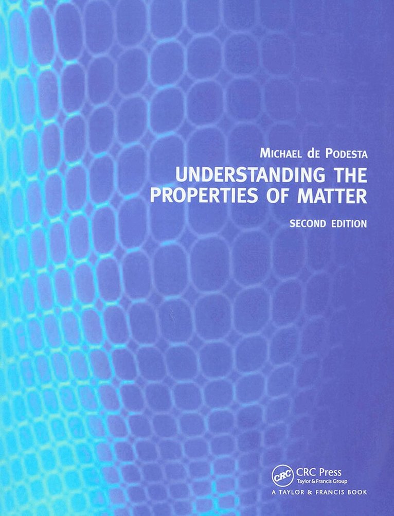 Michael de Podesta - Understanding the Properties of Matter, Häftad