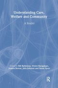 Understanding Care, Welfare and Community