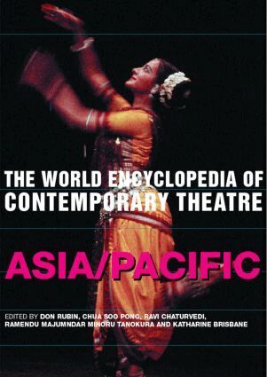 Katherine Brisbane, Ravi Chaturvedi, Ramendu Majumdar, Chua Soo Pong, Minoru Tanokura - World Encyclopedia of Contemporary Theatre, Häftad