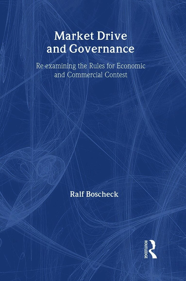 Ralf Boscheck - Market Drive and Governance, Inbunden