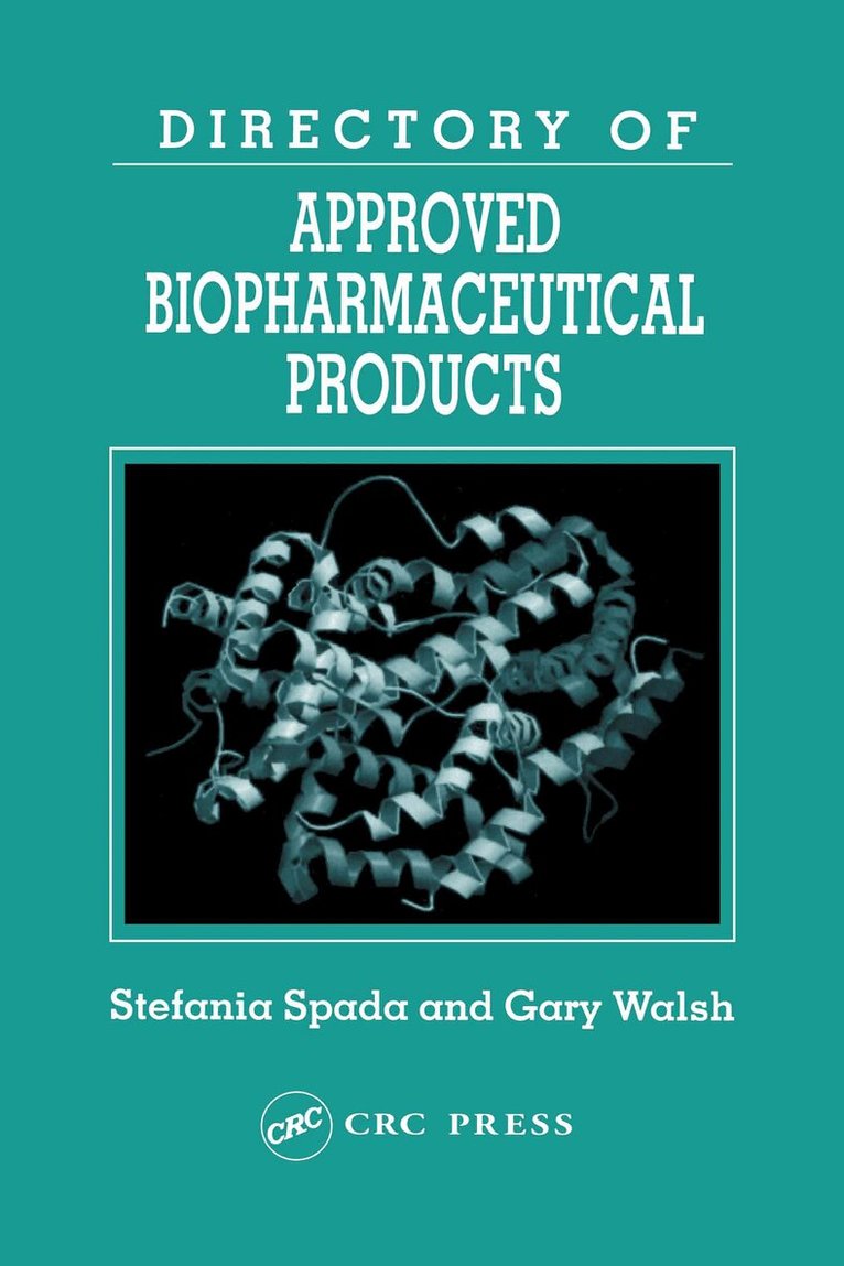 Stefania Spada, Gary Walsh - Directory of Approved Biopharmaceutical Products, Inbunden