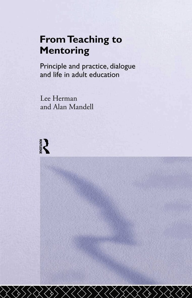 Lee Herman, Alan Mandell - From Teaching to Mentoring, Inbunden