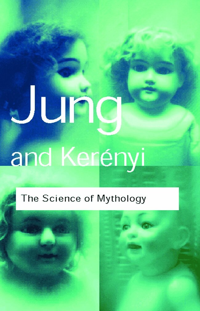 C. G. Jung, C. Kerenyi - Science of Mythology, Häftad