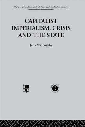 J. Willoughby - Capitalist Imperialism, Crisis and the State, Inbunden. Tillgänglighet: Lägg i varukorg